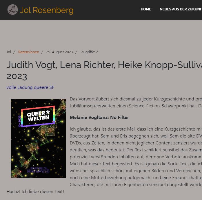 Jol Rosenberg. Sci-Fi-Autor:in. Wortschubse:r. 🌈 (@jolrosenberg) on Twitter photo Die zehnte Ausgabe der Queer*Welten ist bislang meine liebste. Und ich bin Teil davon. Lest hier, was daran mir so gefallen hat: jol-rosenberg.de/index.php/de/r…
<a href="/QueerWelten/">Queer*Welten</a>
#sciencefiction #buchblog #queerSF Die zehnte Ausgabe der Queer*Welten ist bislang meine liebste. Und ich bin Teil davon. Lest hier, was daran mir so gefallen hat: jol-rosenberg.de/index.php/de/r…
<a href="/QueerWelten/">Queer*Welten</a>
#sciencefiction #buchblog #queerSF
