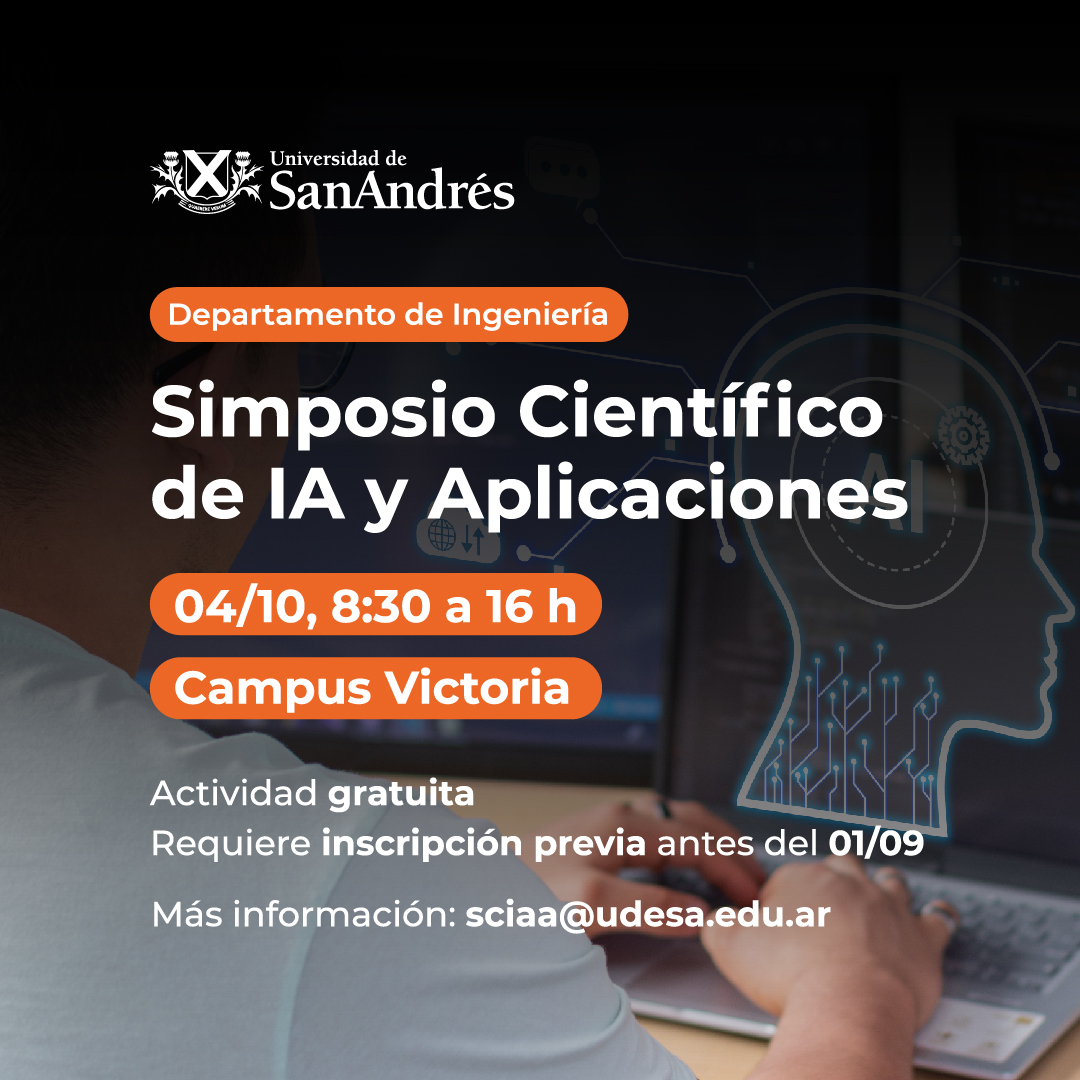 🤖Simposio Cientifico de Inteligencia Artificial y Aplicaciones🤖

Siguen abiertas las pre-inscripciones al SCIAA-<a href="/UdeSA/">Universidad de San Andrés</a> el 4 Octubre. 

Fecha limite de inscripcion y poster-abstracts: 1 Septiembre.

+ info -> udesa.edu.ar/sciaa