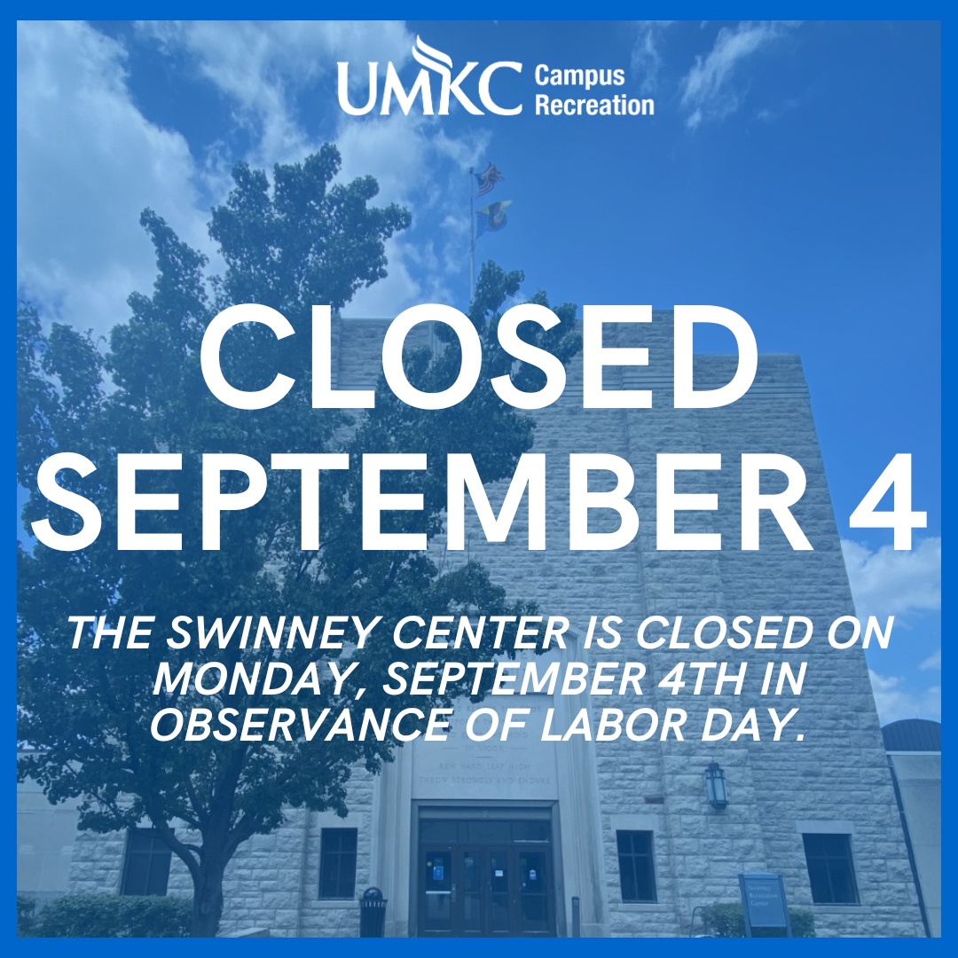 UMKCRec's tweet image. Swinney Center and the Aquatic Center will be closed all day September 4 because of Labor Day. We will resume normal hours of operation September 5.