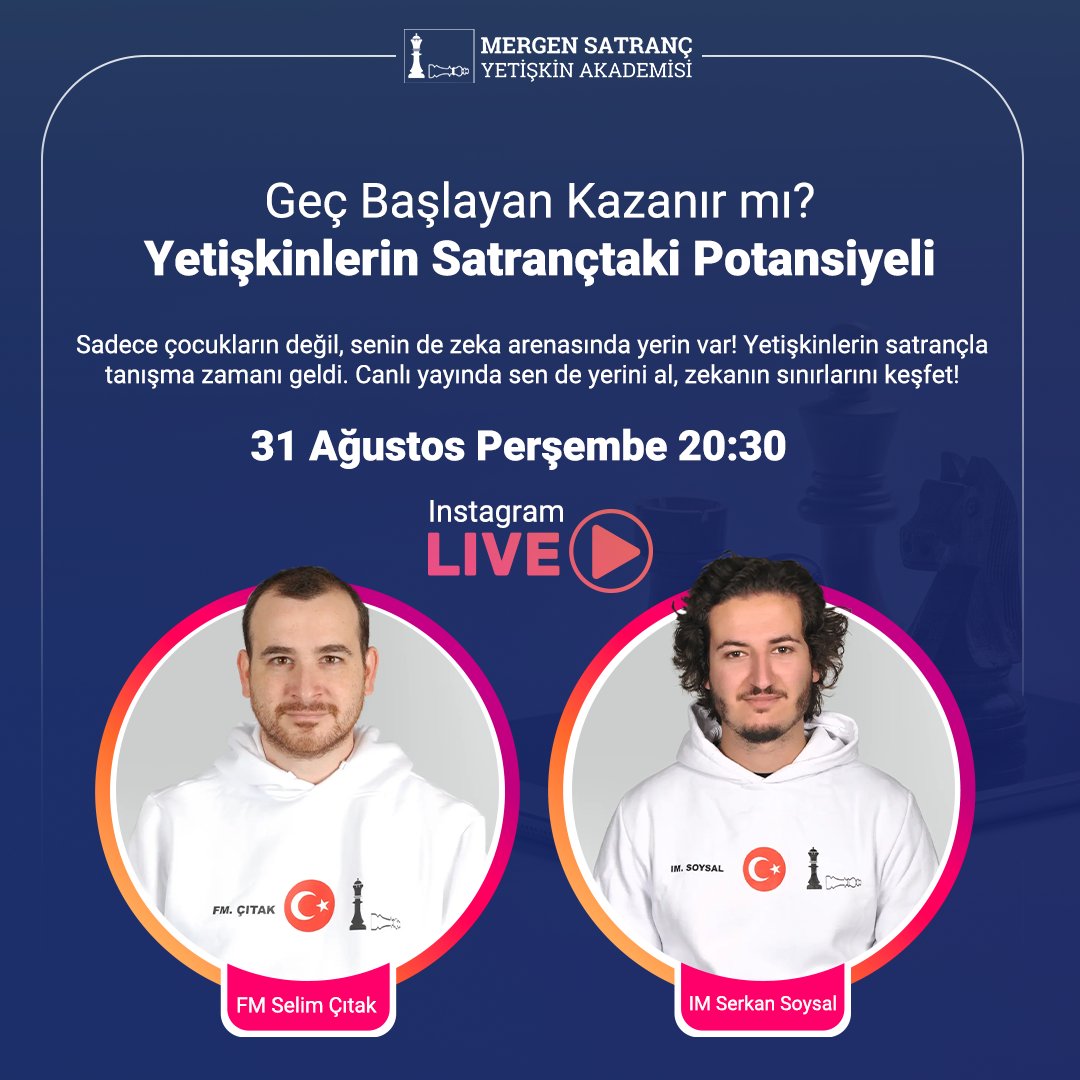 Mergen Satranç (@mergensatranc) on Twitter photo Uluslararası Usta Serkan Soysal ve FIDE Ustası Selim Çıtak, "Yetişkinlerin Satrançtaki Potansiyeli" başlıklı Instagram canlı yayınında önemli bir soruya ışık tutuyor! 🙌🏻
TARİH: 31 Ağustos Perşembe 20:30
Takip Et:👉 instagram.com/mergensatranc
#satranç Uluslararası Usta Serkan Soysal ve FIDE Ustası Selim Çıtak, "Yetişkinlerin Satrançtaki Potansiyeli" başlıklı Instagram canlı yayınında önemli bir soruya ışık tutuyor! 🙌🏻
TARİH: 31 Ağustos Perşembe 20:30
Takip Et:👉 instagram.com/mergensatranc
#satranç