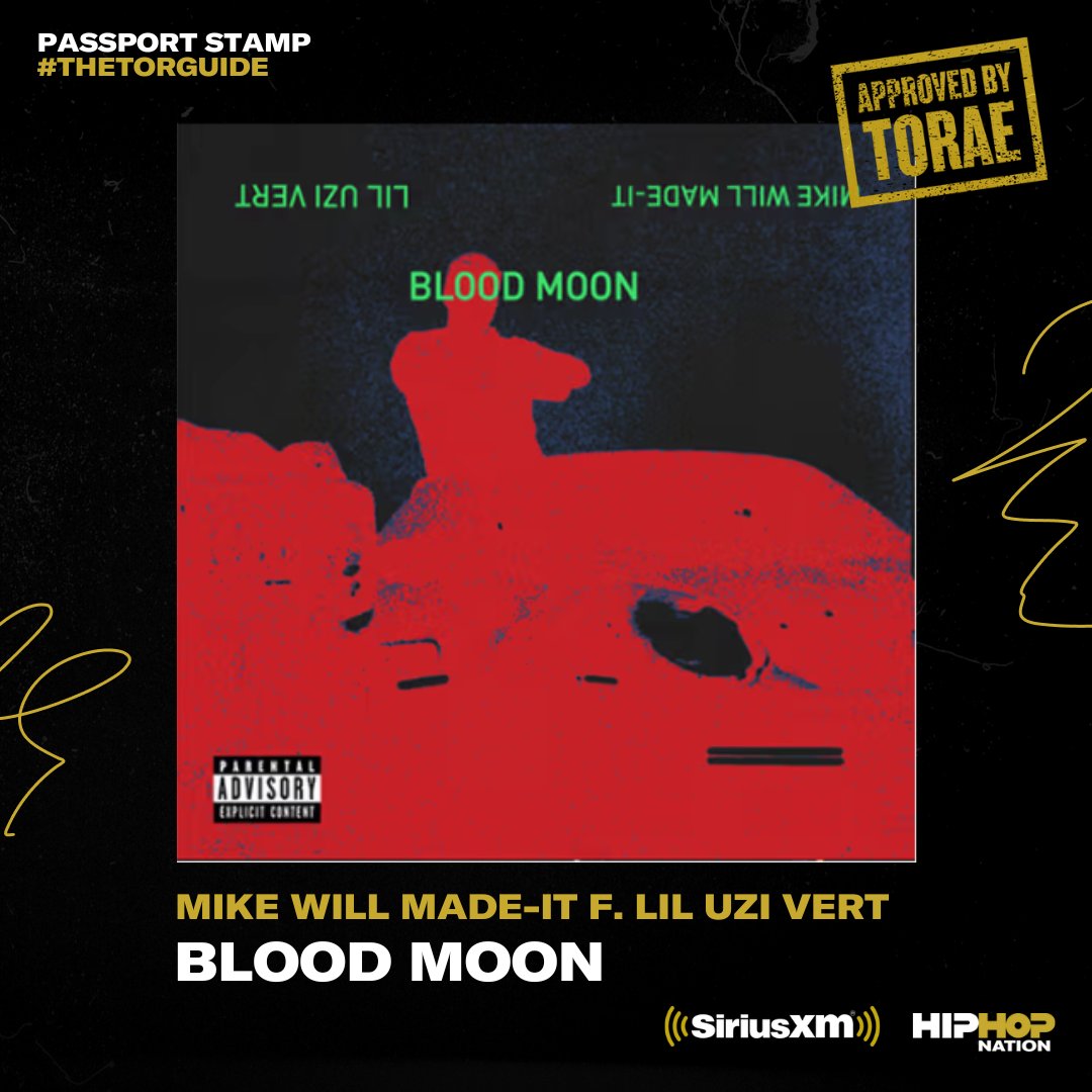 Our guy @Torae has another Passport Stamp and it's from @mikewillmadeit ft. @liluzivert titled 'Blood Moon'. Hear it all week on #TheTorGuide show from 6a-NoonET. Link at bio. We need your feedback VIPs. #SXMHipHop