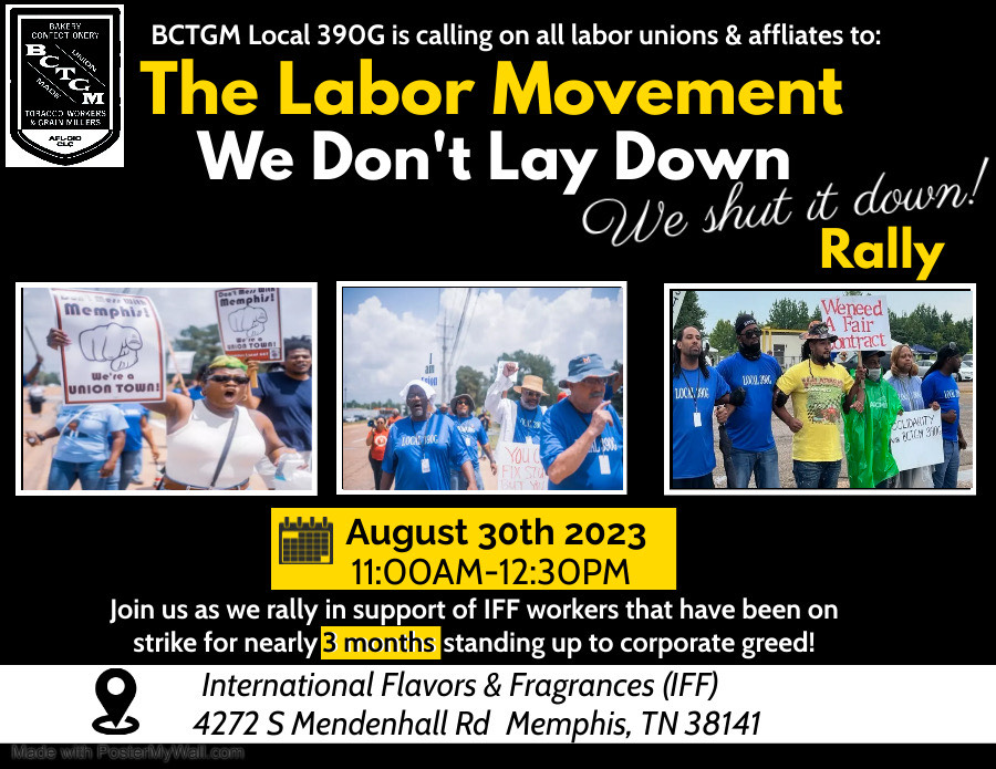 MemphisLabor's tweet photo. Join us tomorrow as we Rally with Striking @BCTGM 390g/IFF Workers  here in Memphis. 
Union members are fighting to keep their Overtime and Health Insurance. 
4272 S. Mendenhall Rd.
11am-12:30pm
#IFFStrike https://t.co/4596nnyu3z