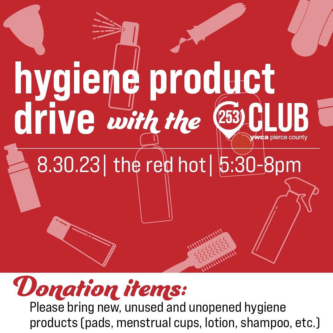 Join the 253 Club at the Red Hot on August 30th for an evening of drinks and community! The Red Hot is also giving $1 off your first beer to everyone who brings a donation (pads, lotion, shampoos, etc.) to the event!