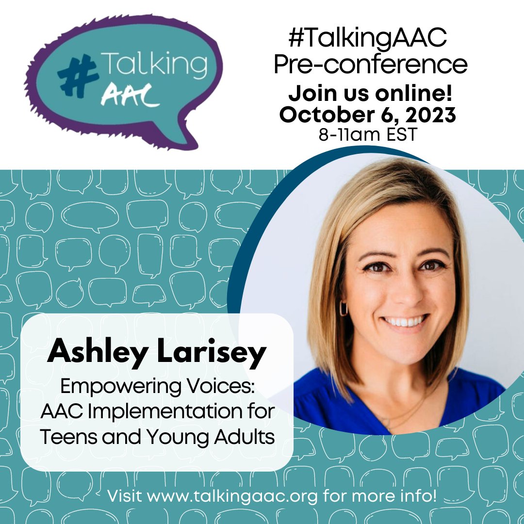 talkingaac's tweet photo. Join us for a morning pre-conference session with Ashley Larisey. We are excited to welcome Ashley back to the #TalkingAAC Conference to share her experiences working with teens and young adults! Register for this and other #TalkingAAC events at https://t.co/X0mqn5sirJ. https://t.co/KW7W1HDLA4