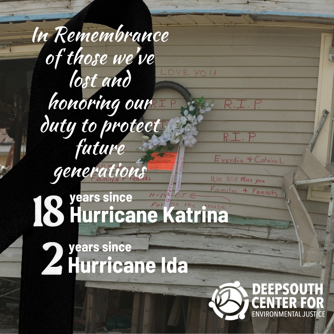DSCEJ's tweet image. Today marks the 18th anniversary of Hurricane Katrina and two years since Ida hit. There's still so much work to do regarding #environmentaljustice that needs to happen and we are committed to this continued fight for ALL. #HurricaneKatrina #HurricaneIda #NewOrleans