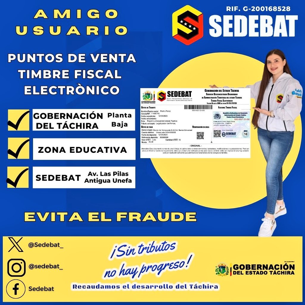 El Servicio Desconcentrado Bolivariano de Administración Tributaria del Estado Táchira <a href="/Sedebat_/">SEDEBAT</a> pone a la disposición de todos los contribuyentes el Timbre Fiscal Electrónico, el cual puedes adquirir en los puntos de venta autorizados
¡Sin Tributos no hay Progreso!
<a href="/FreddyBernal/">Freddy Bernal</a>