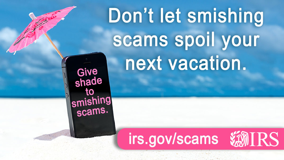 Smishing campaigns target people with scam messages that often look like they’re coming from the #IRS. Stay alert and learn more: irs.gov/phishing