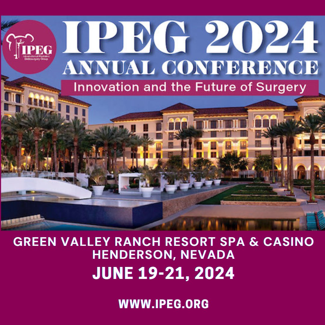 Get ready to Save the Date June 19-21, 2024 for #IPEG2024 @IPEGsurgery conference. At Green Valley Ranch Resort Spa and Casino in Henderson, Nevada. Details coming soon #IPEG2024 #ipegsurgery #pedsurg