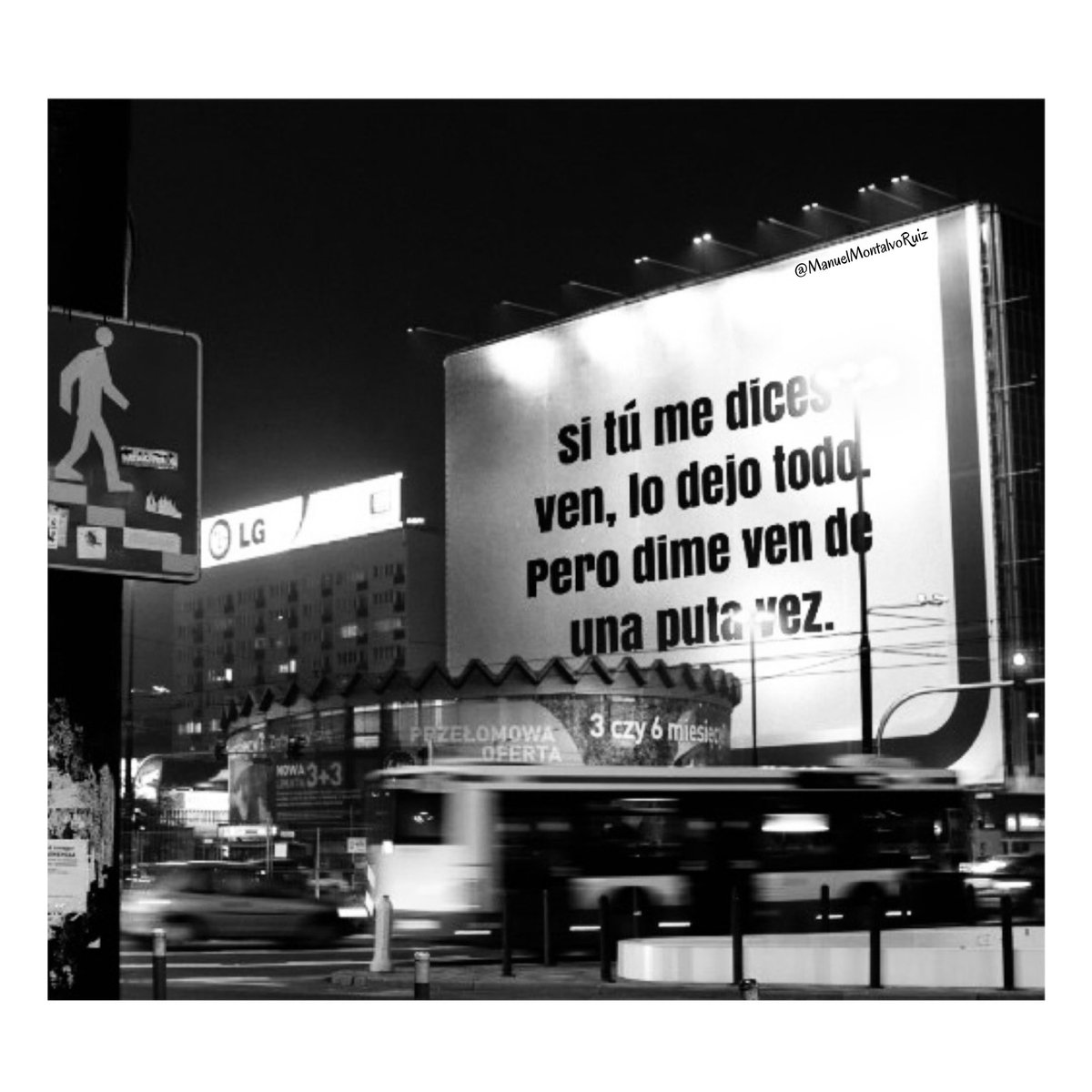 Pero dime ven… 

Instagram: @ManuelMontalvoRuiz