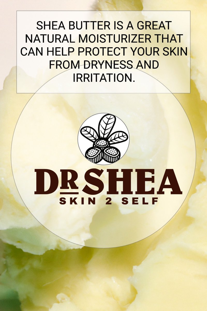 DrShea_'s tweet photo. Shea butter is a great natural moisturizer that can help protect your skin from dryness and irritation. https://t.co/fUxhMeuY71