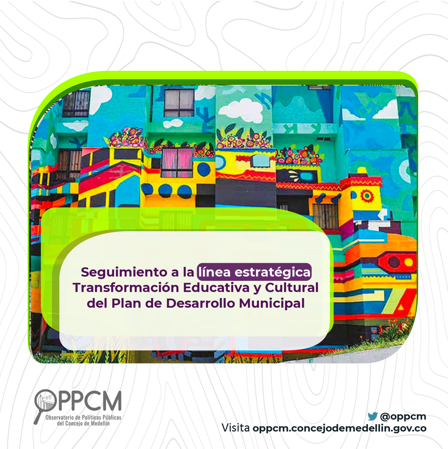 OPPCM's tweet photo. #InformeOPPCM|🏙️En el Plan Desarrollo Municipal de Medellín, la línea estratégica de Transformación Educativa y Cultural es clave. Su objetivo es asegurar educación de calidad a través de una transformación integral en aspectos humanos, https://t.co/wdLa88vxOK