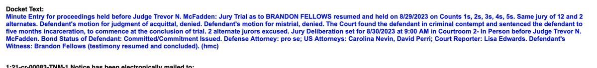 Update to this: Judge McFadden held #Jan6 #CapitolRiot defendant Brandon Fellows, who insisted on representing himself, in CRIMINAL CONTEMPT and sentenced him to five months in jail for his conduct during the trial, per docket. He also awaits jury verdict.