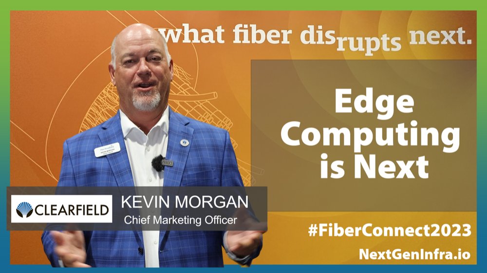 NextGenInfra_io's tweet photo. Catch @kevinmorgan520 CMO at @ClearfieldFiber, discussing the future of fiber tech at #FiberConnect2023. He predicts edge computing will be the next big disruption. Watch here: https://t.co/8BVOAXckkq #FiberTech #EdgeComputing #FutureOfFiber https://t.co/Hc602MZb0K