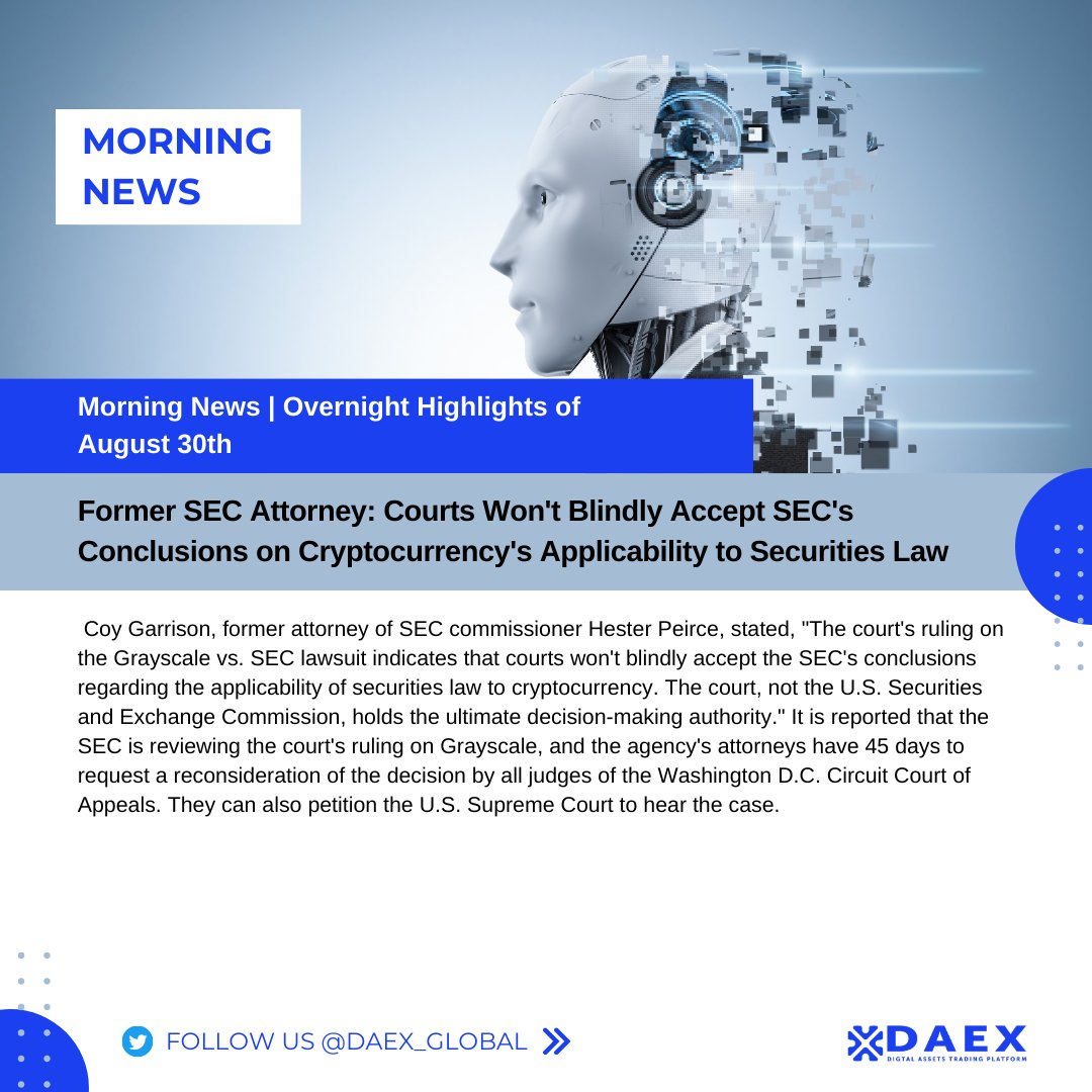 DAEX_GLOBAL's tweet image. 📅30 August Daily Crypto Morning News:
Former SEC Attorney: Courts Won't Blindly Accept SEC's Conclusions on Cryptocurrency's Applicability to Securities Law
🚀 #CryptoNews #Web3 #DeFi #dApps #NFT #Bitcoin #SEC  #cryptocurrency #crypto #Airdrop #blockchain #ethereum