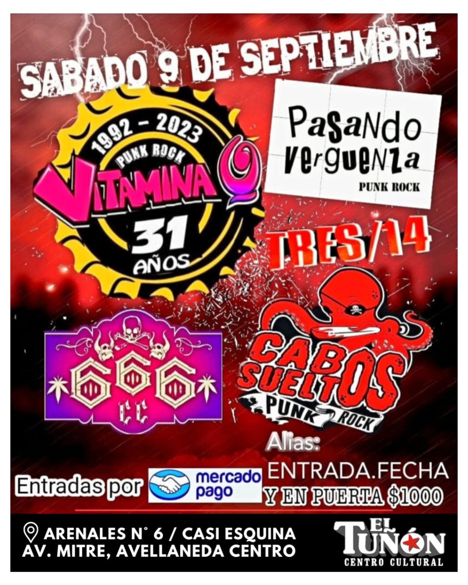 🎼Vuelve el Punk Rock a #ElTuñón 🎸

🧷 VITAMINA Q
🧷 CABOS SUELTOS
🧷 TRES/14
🧷 PASANDO VERGÜENZA
🧷 666

🗓️ Sábado 9 de septiembre.
🕒 21HS
🎫 $1000
📍 Centro Cultural El Tuñón, 
Arenales N° 6 / Casi esquina Av. Mitre, Avellaneda Centro.