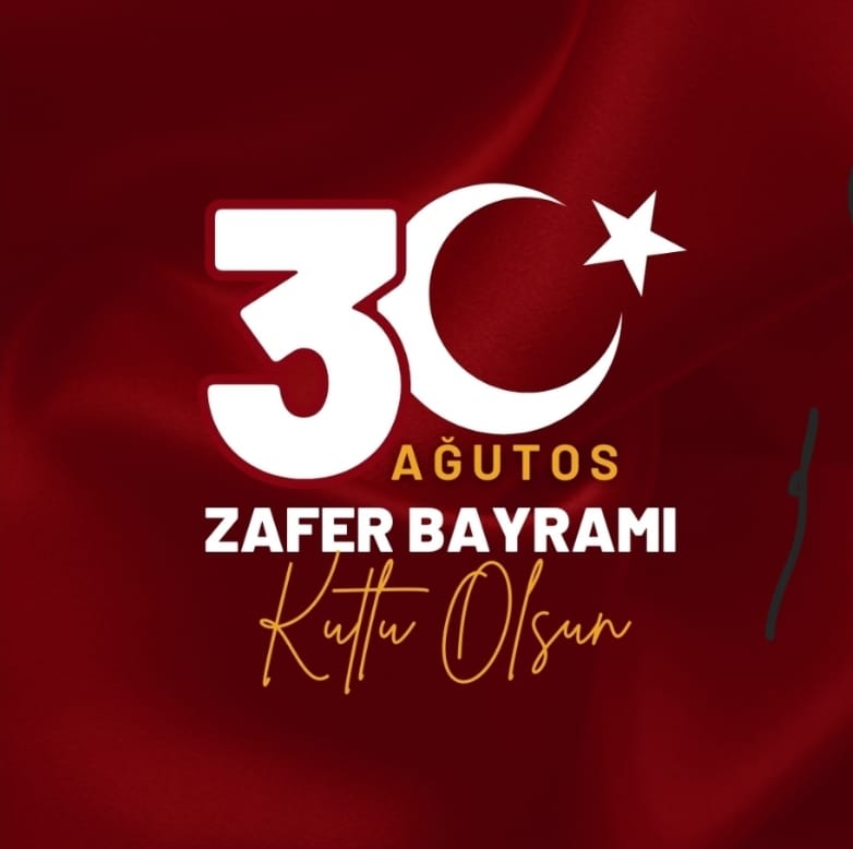 30 Ağustos Zafer Bayramımız kutlu olsun!