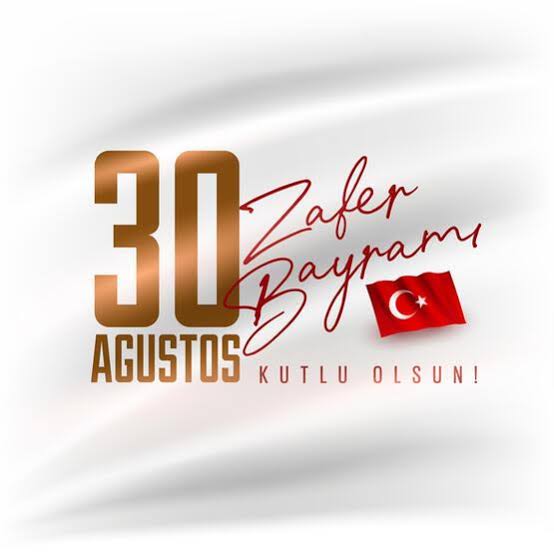 🇹🇷 30 Ağustos Zafer Bayramı Kutlu  Olsun. 🇹🇷