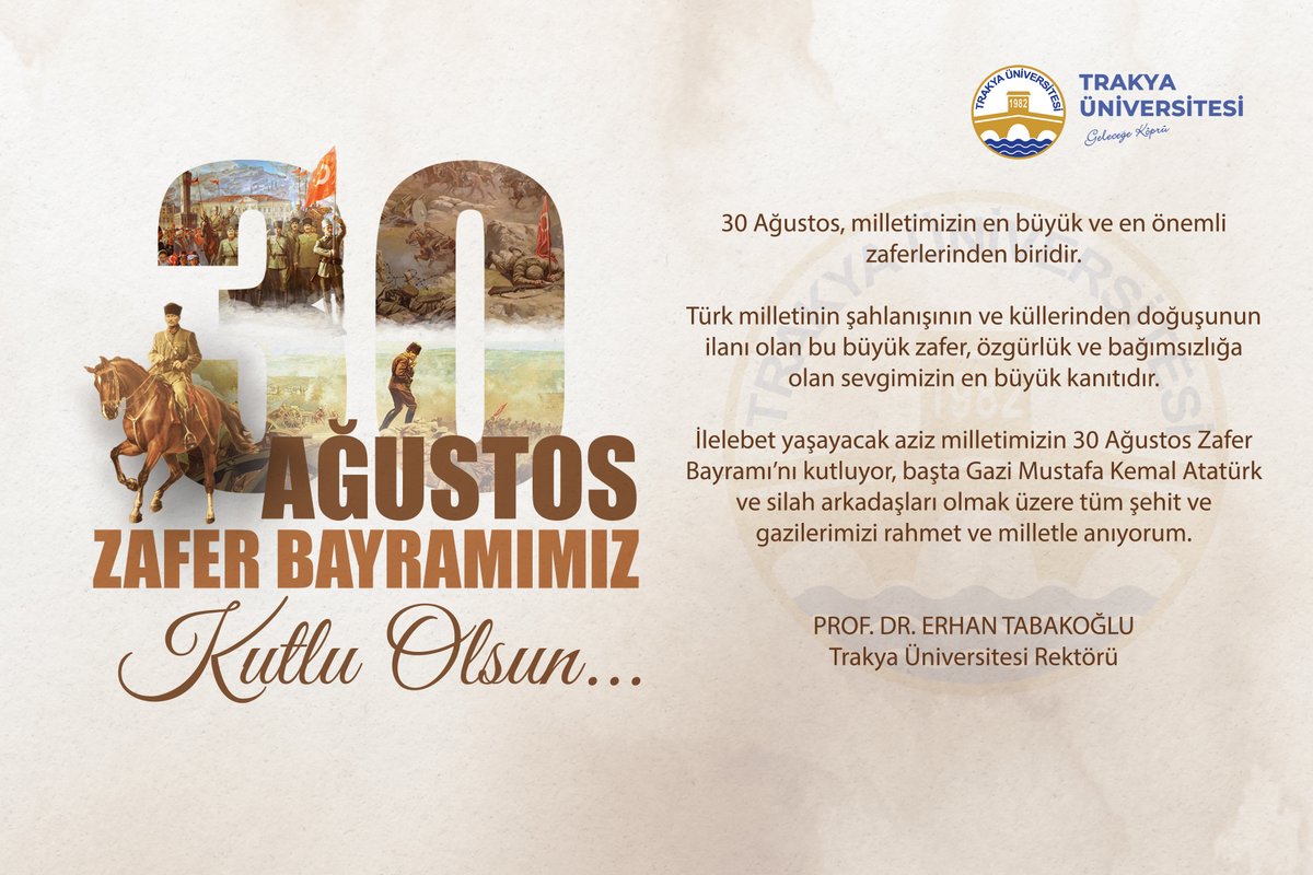 trakya_univ's tweet photo. #30Agustos Zafer Bayramımız Kutlu Olsun.🇹🇷

"Türk milletinin şahlanışının ve küllerinden doğuşunun ilanı olan bu büyük zafer, özgürlük ve bağımsızlığa olan sevgimizin en büyük kanıtıdır"

Rektörümüz Sayın @ErhanTabakolu'nun 30 Ağustos mesajı ⬇️

#30AğustosZaferBayramımızKutluOlsun 
#ZaferBayramı 
#Trakya