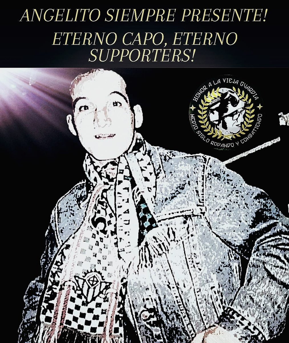 ETERNO ANGEL, ETERNO CAPO, TU GRUPO NO TE OLVIDA. SIEMPRE ESTARÁS EN NUESTROS CORAZONES.