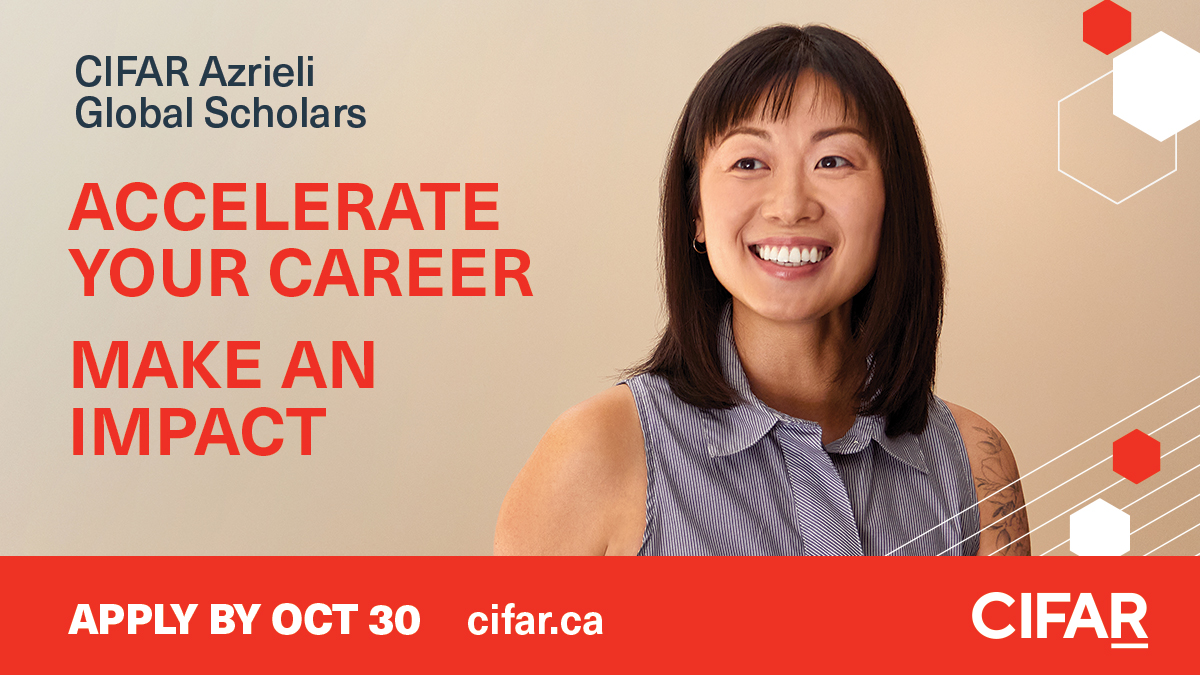 Are you an early-career researcher with ideas that will change the world? 🌏

The CIFAR Azrieli #GlobalScholars program is now accepting applications! Apply by Oct 30 for mentorship, career and research support. 

cifar.ca/next-generatio…