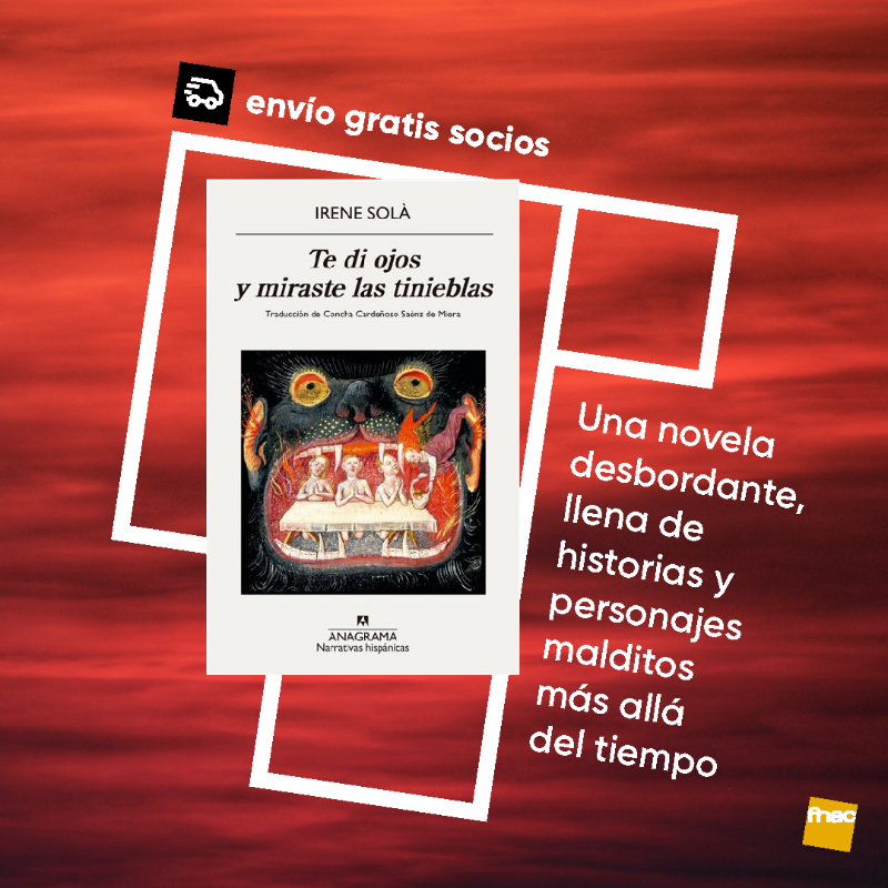 Fnac España on X: Irene Solà ('Canto yo y la montaña baila') vuelve con el  libro perfecto para leer en septiembre: 'Te di ojos y miraste las tinieblas'  (@AnagramaEditor) 👹 Una novela