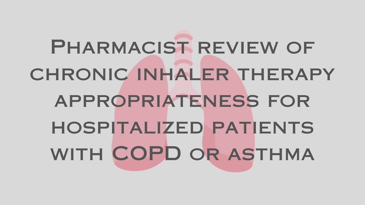 The objective of this study was to assess the appropriateness of the chronic inhaler regimen for patients admitted to the hospital based on clinical practice guidelines and insurance coverage. buff.ly/3Ld1K6H @VUMC_Spec_Pharm @accppulmprn