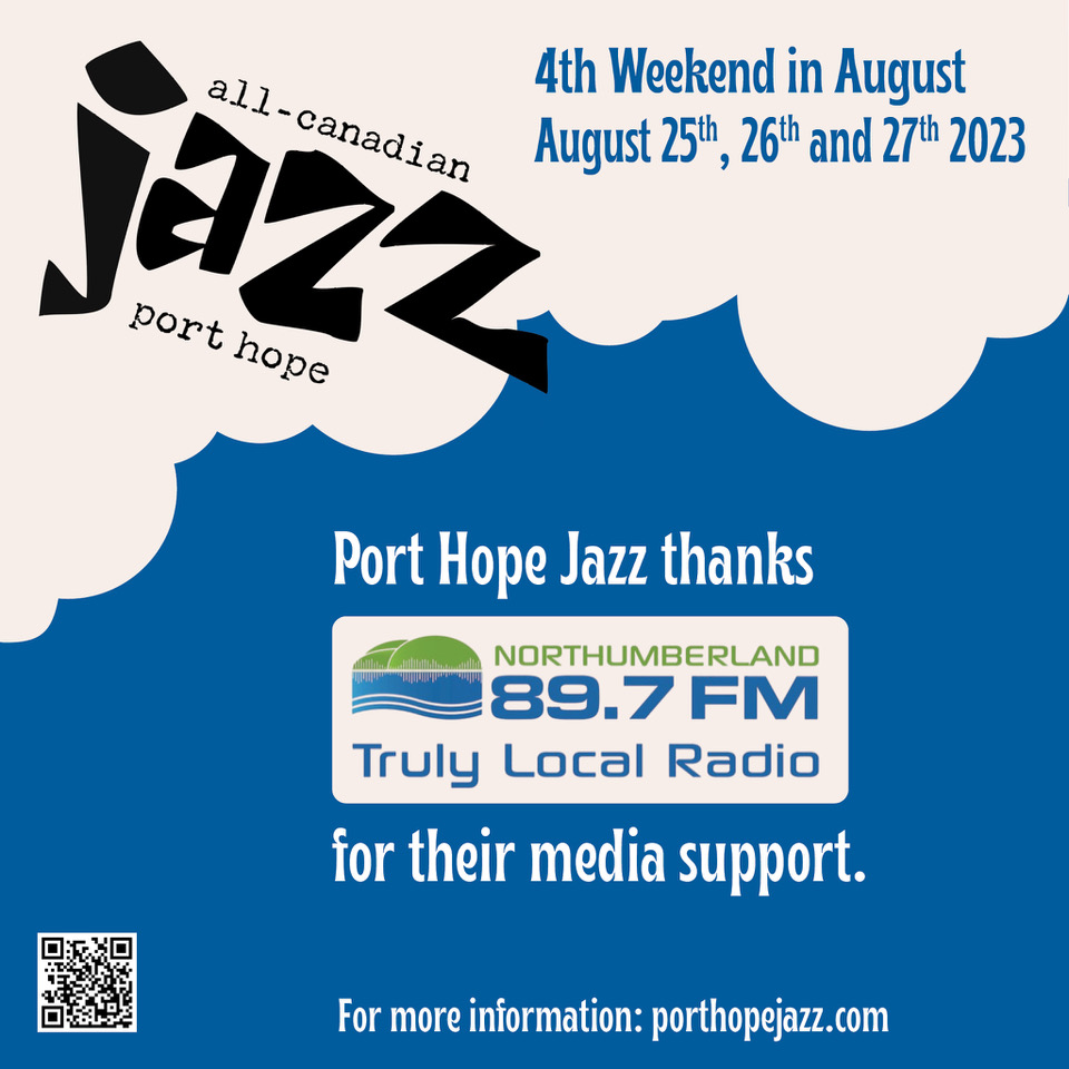 Thank you Northumberland 89.7 FM Small Town Radio for your support of the Port Hope Jazz series last weekend.

Your team helped make our event a success;  Peter Dounoukos, Pete Fisher, Kevin Stuart Andrade and Ron Messer.   

Save the date, 4th weekend in August 2024!