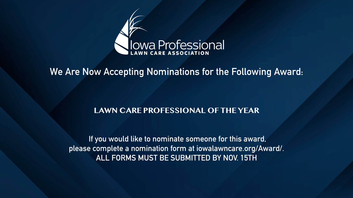 iowalawncare's tweet image. Do you know someone who you'd like recognized for their outstanding work in the lawn care field?  Here's your chance!  Go to iowalawncare.org/Award/ to complete your nomination form today!