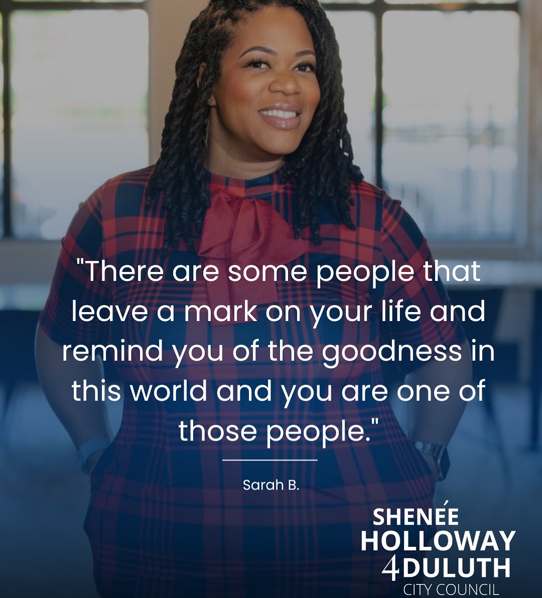 “There are some people that leave a mark on your life and remind you of the goodness in this world and you are one of those people.” ~Sarah Bradford, Business Owner and former 9th grade student of Shenèe Holloway
