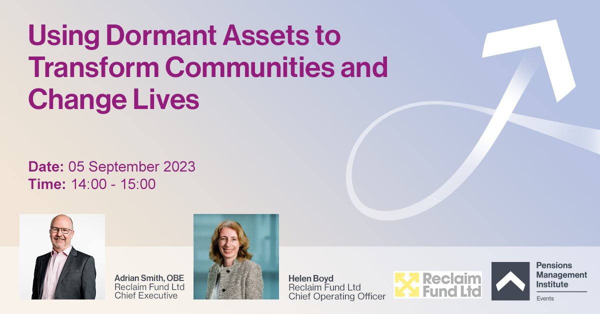 The Pensions Management Institute (@pmipensions) on Twitter photo 📣 Join our event on "Using Dormant Assets to Transform Communities and Change Lives" with <a href="/ReclaimFund/">Reclaim Fund Ltd</a>.
05 September | 14:00 - 15:00
Book now: pensions-pmi.org.uk/events/using-d…
#PMIPensions #SocialImpact #ReclaimFund 📣 Join our event on "Using Dormant Assets to Transform Communities and Change Lives" with <a href="/ReclaimFund/">Reclaim Fund Ltd</a>.
05 September | 14:00 - 15:00
Book now: pensions-pmi.org.uk/events/using-d…
#PMIPensions #SocialImpact #ReclaimFund