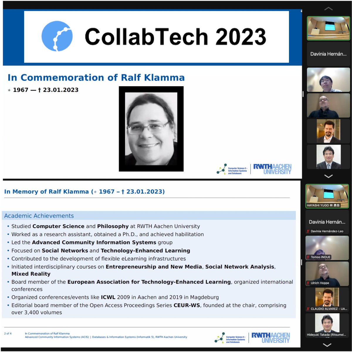 Today at <a href="/collabtech_conf/">CollabTech Conference</a> opening, Ulrich Hoppe and two <a href="/RWTH/">RWTH Aachen</a> colleagues of Ralf Klamma lead a commemoration in memory of Ralf <a href="/klamma/">Ralf Klamma</a>. We deeply miss Ralf and his unique sense of humor. We are grateful for his contributions and leadership in our field. Thank you, Ralf.