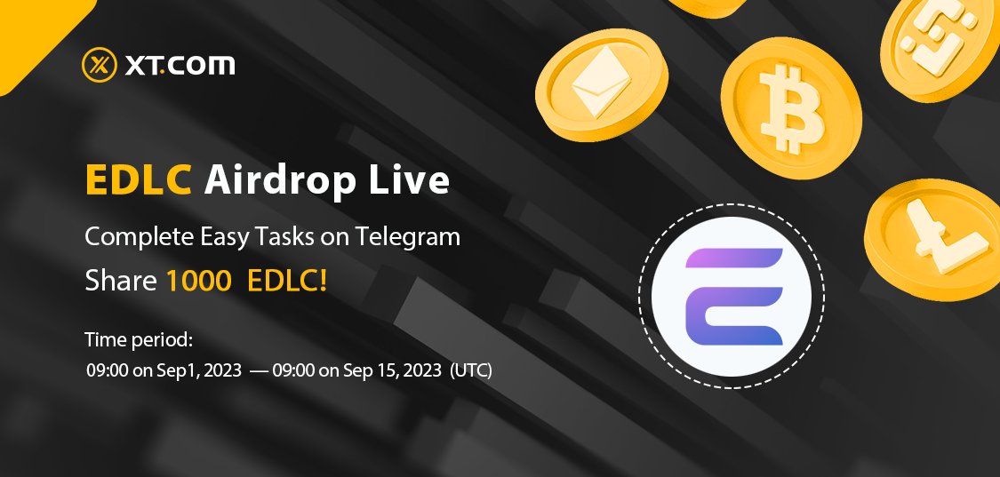 XTexchange's tweet photo. 🚀 EDLC Airdrop Live! 🚀  @Edelcoin1 

⏰ Time: 09:00 on September 01 - 09:00 on September 15, 2023 (UTC)  

💰 Complete Telegram tasks and share 1000 EDLC!  Interact with 👉 @xt_airdrops_bot 👈 on Telegram!   

𝗥𝗲𝗮𝗹-𝗧𝗶𝗺𝗲 𝗥𝗲𝘄𝗮𝗿𝗱𝘀!  

🪂 Stay tuned for more 𝗮𝗶𝗿𝗱𝗿𝗼𝗽𝘀 🪂 

𝘿𝙀𝙏𝘼𝙄𝙇𝙎 ⤵️ 
https://t.co/xtSJu4USeE

#Airdrop  #Giveaways