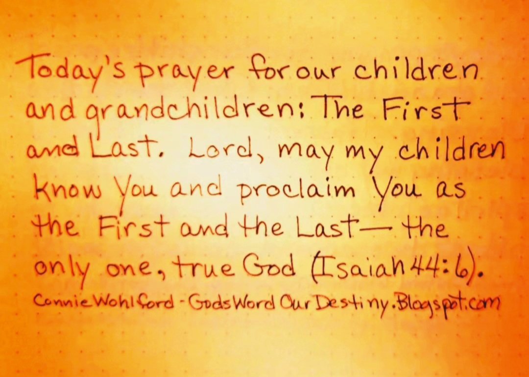 wohlford_connie's tweet photo. Today for our #children and #grandchildren: the First and the Last. 

#theFirstandtheLast #First #onlyOne #GodsWordOurDestiny #last #Isaiah #onetrueGod #prayforchildren #proclaim https://t.co/exXzjjnuoM https://t.co/3EsRw16Ib1