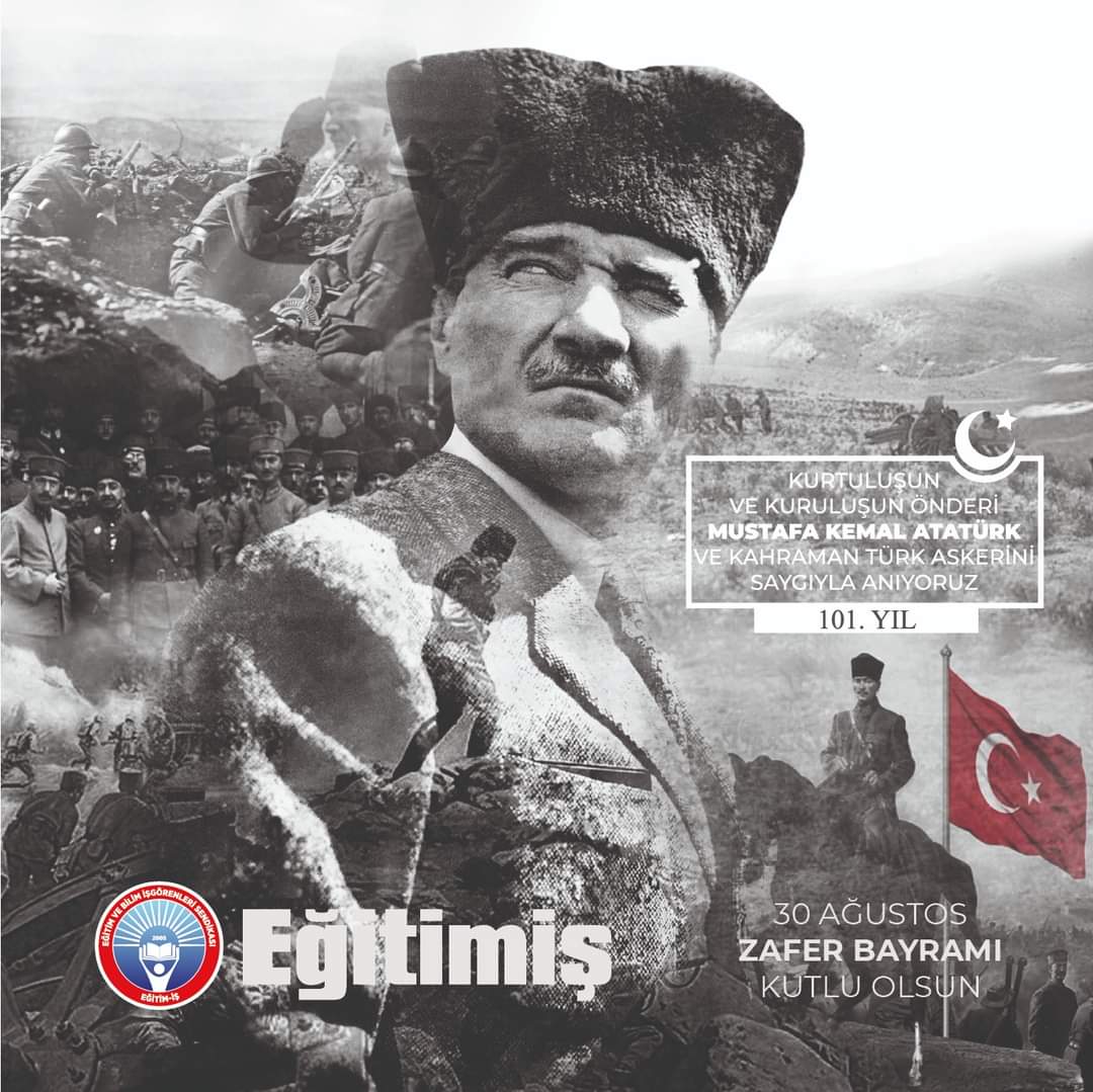 BÜYÜK İŞLERİ, YALNIZ BÜYÜK MİLLETLER YAPAR. Türk'ün büyük zaferinin 101. yıl dönümünde 30 AĞUSTOS ZAFER BAYRAMI KUTLU OLSUN. Başkomutan MUSTAFA KEMAL ATATÜRK'Ü, silah arkadaşlarını, şehit ve gazilerimizi ve emeği geçen tüm adsız kahramanlarımızı saygı özlem ve şükranla anıyoruz