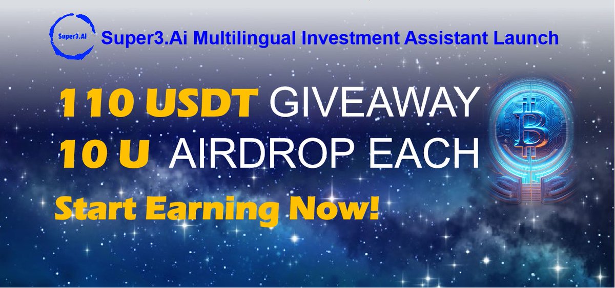 🥳 Super3.Ai Investment Assistant BOT with Multilingual Version is NOW Launch!

You can FREE chat in 9 Languages to smooth your experience of seizing ×100!

🎁Win 110 USDT Giveaway: 10 Lucky Winners will receive 11 USDT Each!
🎁Win worth of 10U Airdrop Each!

⏰