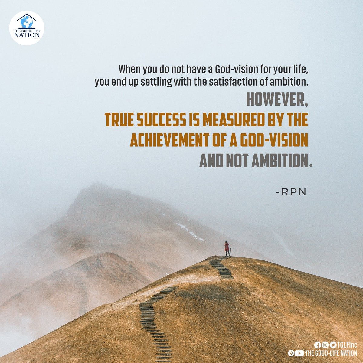 TGLFInc's tweet photo. When you do not have a God-vision for your life, you end up settling with the satisfaction of ambition. However, true success is measured by the achievement of a God-vision and not ambition. Joshua 13V1. -RPN

#RPN 

#APeopleCome https://t.co/NcncgXIUN6