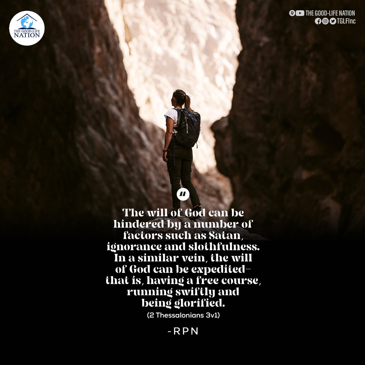 TGLFInc's tweet photo. The will of God can be hindered by a number of factors such as Satan, ignorance and slothfulness. In a similar vein, the will of God can be expedited- that is, having a free course, running swiftly and being glorified (2 Thessalonians 3V1). -RPN

#RPN 

#APeopleCome https://t.co/r7OrZFL0ys