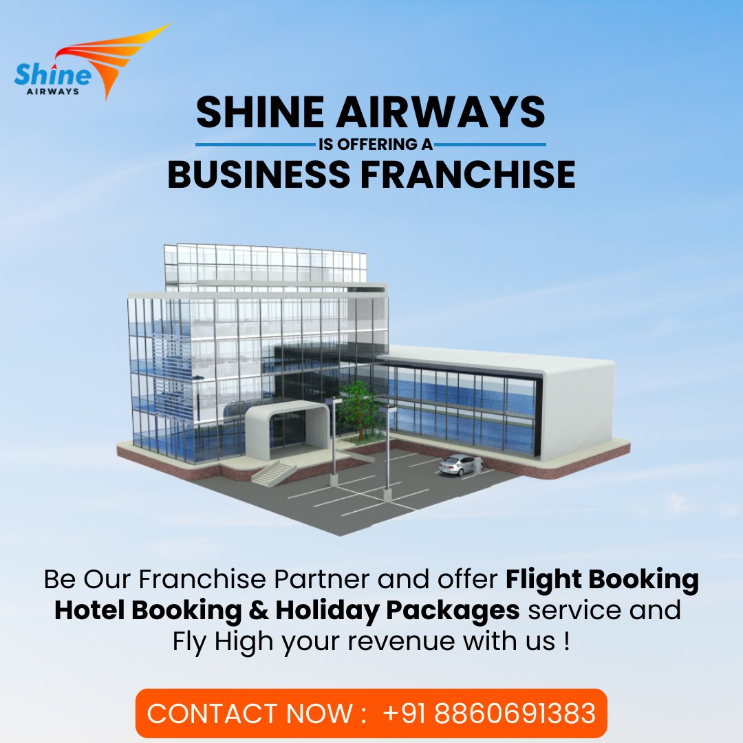 We are coming to your city with our 𝐁𝐮𝐬𝐢𝐧𝐞𝐬𝐬 𝐅𝐫𝐚𝐧𝐜𝐡𝐢𝐬𝐞 offering. So become our franchise partner and offer 𝐅𝐥𝐢𝐠𝐡𝐭 𝐁𝐨𝐨𝐤𝐢𝐧𝐠 𝐇𝐨𝐭𝐞𝐥 𝐁𝐨𝐨𝐤𝐢𝐧𝐠 & 𝐇𝐨𝐥𝐢𝐝𝐚𝐲 𝐏𝐚𝐜𝐤𝐚𝐠𝐞 service and boost your revenue💰💰

#shineairways #BusinessFranchise