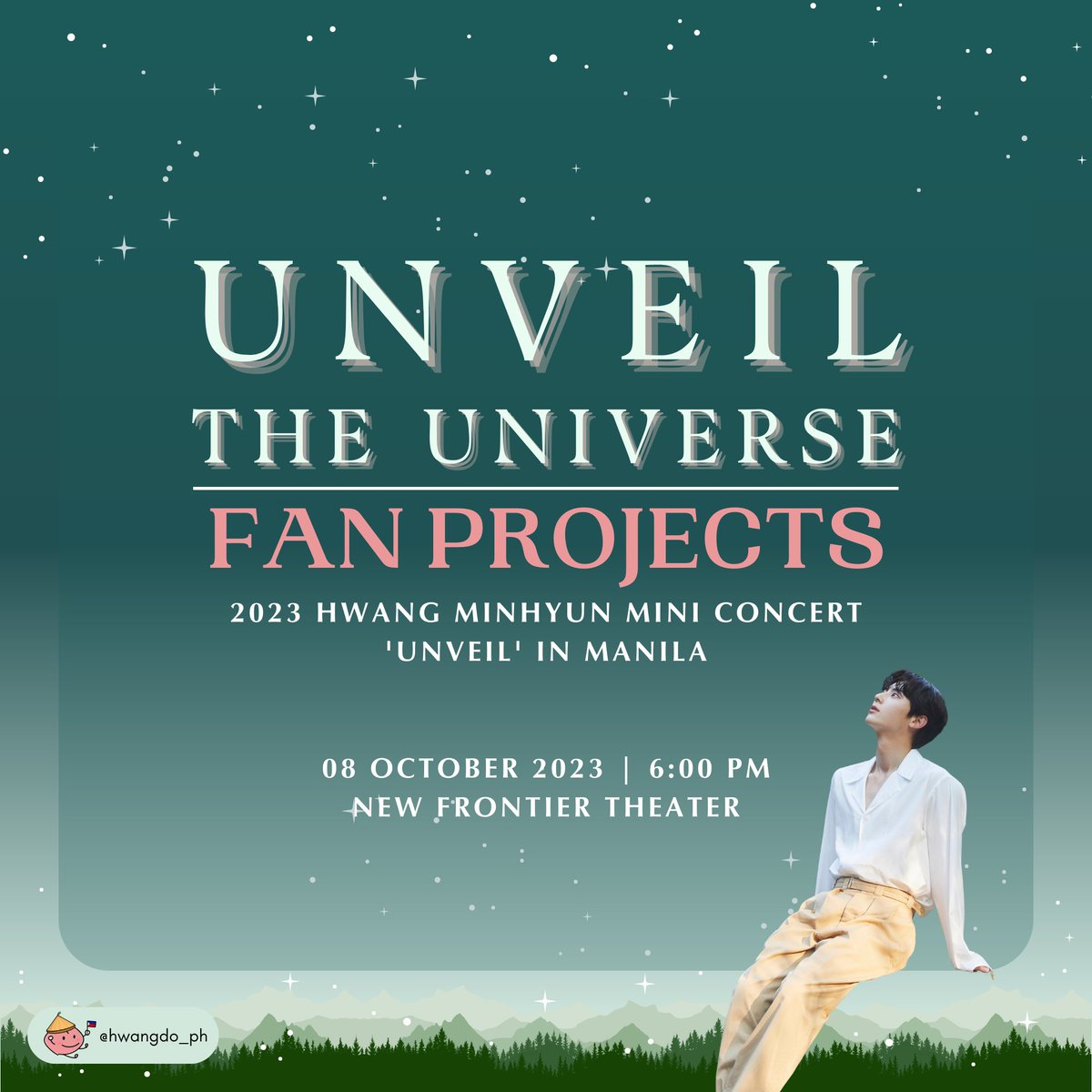 ★⍣  𝑼𝑵𝑽𝑬𝑰𝑳 𝑻𝑯𝑬 𝑼𝑵𝑰𝑽𝑬𝑹𝑺𝑬  ⍣★

Fan projects for Hwang Minhyun Mini-Concert <UNVEIL> in MANILA

This thread will be updated with more fan projects once approved! 

#UNVEIL_IN_MNL #HWANGMINHYUN #황민현 #HWANGMINHYUNinMNL  <a href="/MINHYUN_PLEDIS/">황민현(HWANG MIN HYUN)</a>