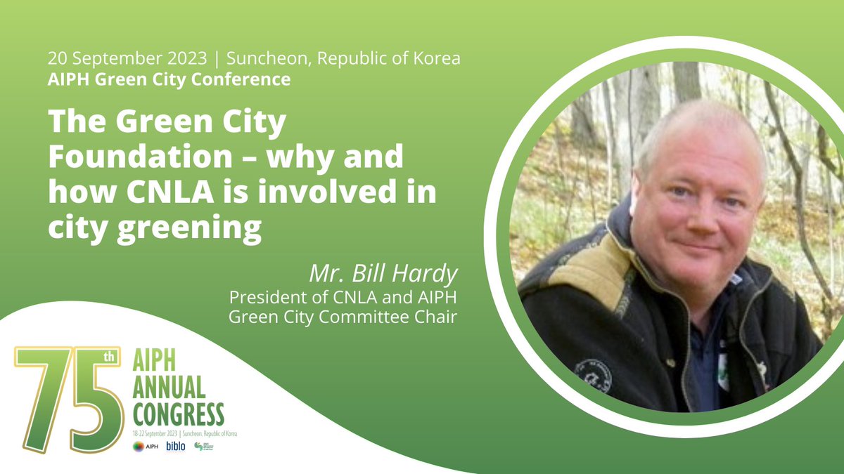 Bill Hardy, President of @CNLA_ACPP, will discuss how the association is involved in city greening and why this is important at the @AIPHGreenCity Conference on 20 September. Secure your place: aiph.org/event/75th-ann… #AIPH75th #GreenCities
