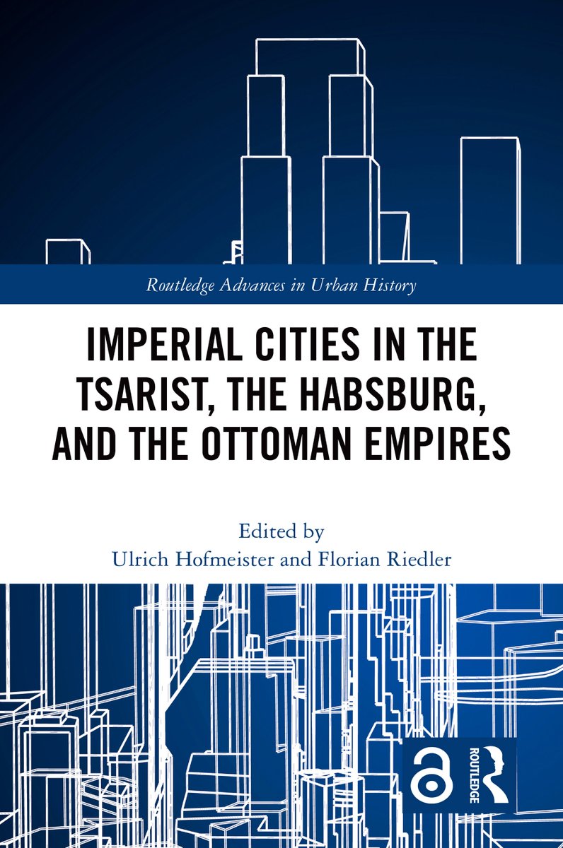 #OpenAccess
#NewRelease
#Ottoman #Tsarist #Russian #Habsburg_Monarchy #ColonialHistory #UrbanHistory 
'Imperial Cities in the Tsarist, the Habsburg, and the Ottoman Empires'
eds. Ulrich Hofmeister, Florian Riedler
PUB: Routledge 2024
Direct Access PDF ⬇️
library.oapen.org/viewer/web/vie…