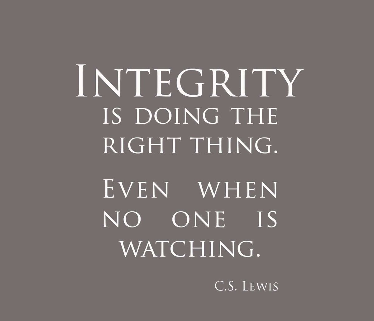 Where integrity is absent there can be no true leadership.