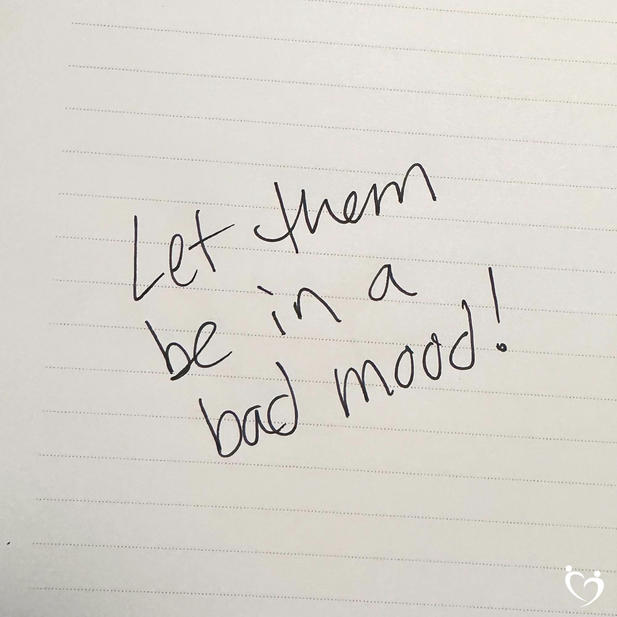 A healthy relationship means understanding that sometimes it's ok for your partner to be in a bad mood. Respect their boundaries and be accepting of their feelings.