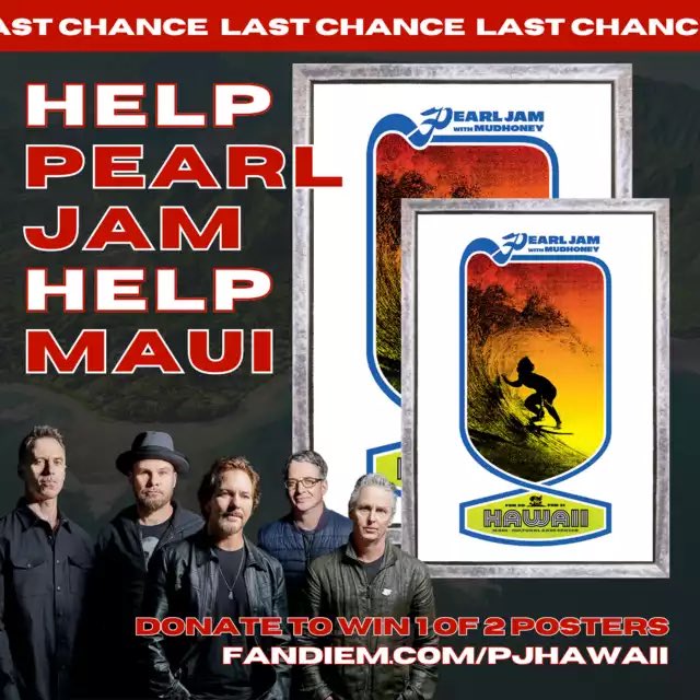 PearlJam's tweet photo. It's your last chance to donate to win one of two limited edition Maui posters signed by all five members of Pearl Jam and Boom Gaspar and will benefit those who have been impacted by the Maui wildfires.

Donate To Win using bonus code PJMAUI100 for 100 Bonus Entries at checkout before 11:59PM PT on Saturday, September 2 at: https://t.co/0aib0lFUmq