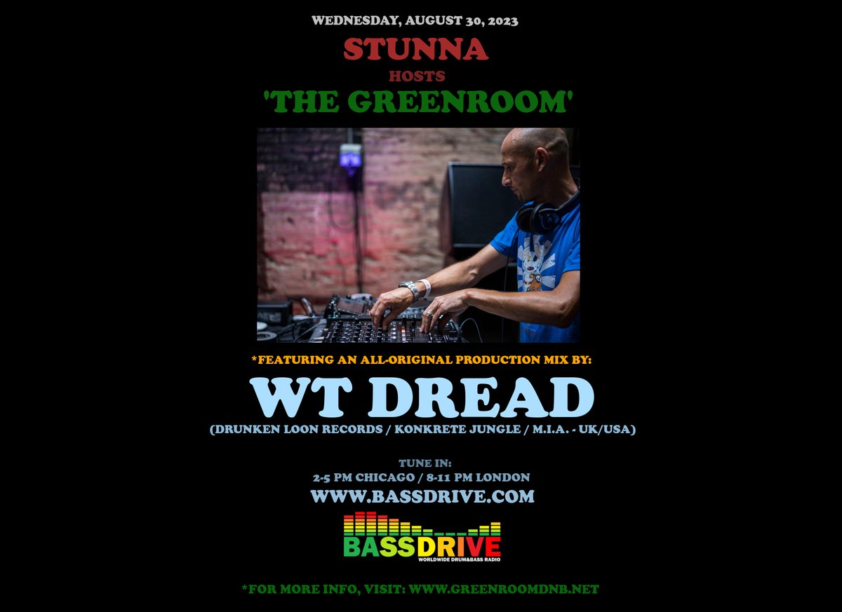 stunnachi's tweet photo. *[TODAY] @Stunnachi closes out August in 'The Greenroom' on @Bassdrive radio with an Exclusive All-Original Guest Mix from @wtdread  //  Tune in: 2-5pm Chicago/8-11pm London via https://t.co/J7MAoB2dwC /// Info: https://t.co/kwgd3QIHhi https://t.co/FqrOjkIbpD
