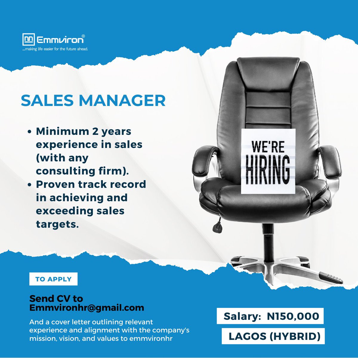 Sales Manager Minimum of 2 years experience in sales with any consulting firm Work mode: Hybrid Salary:150,000 naira Send cv to: emmvironhr@gmail.com