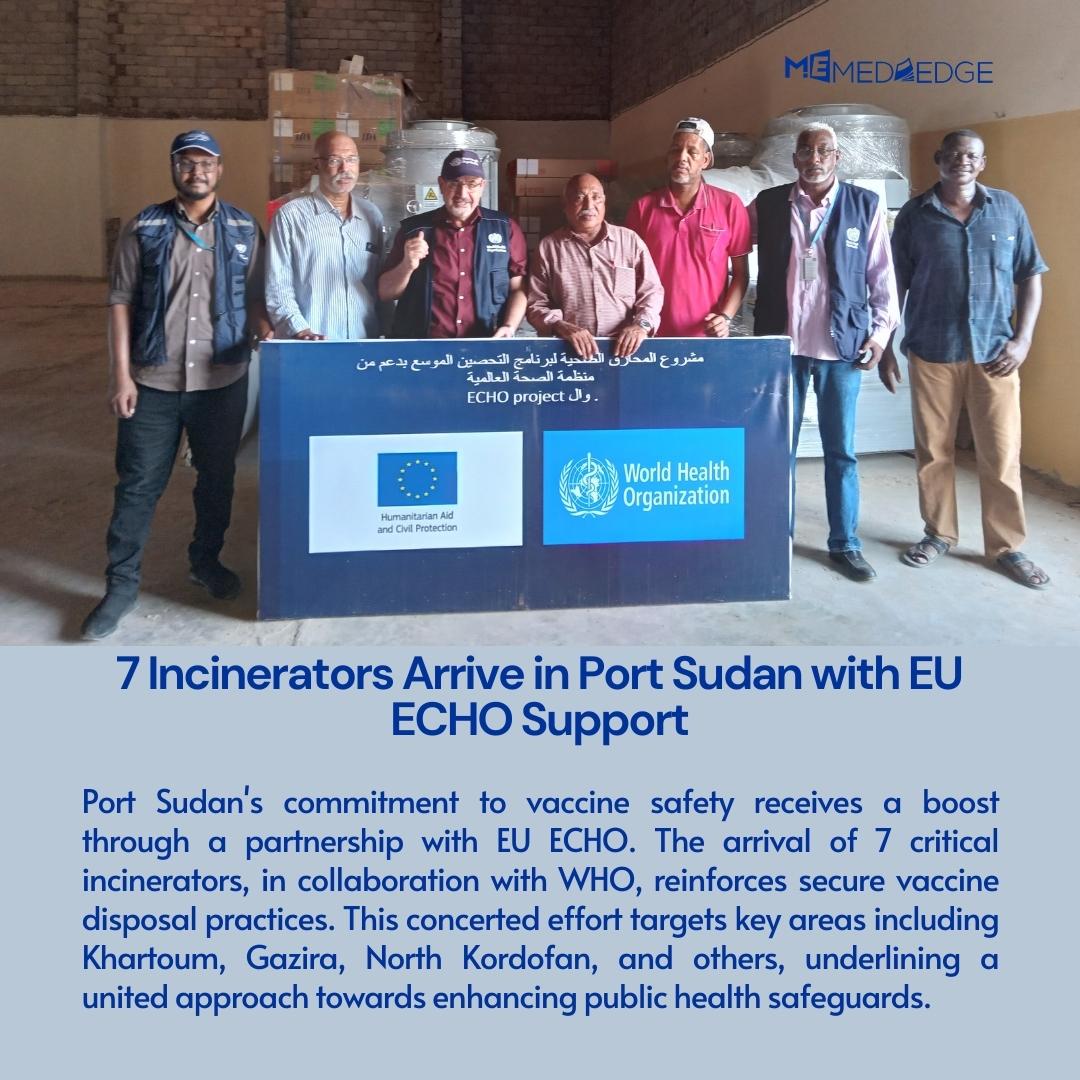 Collaboration shines as Port Sudan welcomes 7 vital incinerators, backed by @eu_echo and @whosudan. Together, we fortify secure vaccine disposal, prioritizing public health in regions like Khartoum, Gazira, North Kordofan, and more. #HealthPartnerships #VaccineSafety