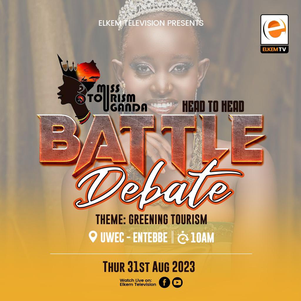 #MissTourismUganda *BATTLE || DEBATE* on tv! Topic: 'Greening Tourism'* @UWEC_EntebbeZoo Catch the debate this *Thurs 31st August, 2023* Live on @ElkemTv * || Watch via YouTube on - youtube.com/@elkemtelevisi… @MauriceMugisha @UCC_ED @wekesa_amos @HonAniteEvelyn @GCICUganda @nbstv