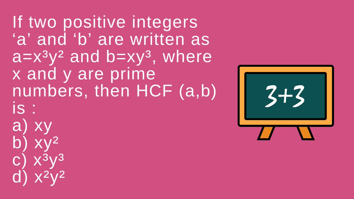 AllCBSENews's tweet image. ✅If two positive integers ‘a’ and ‘b’ are written as a=x³y² and b=xy³, where x and y are prime numbers, what should the HCF (a,b) be?
#CBSEMaths #CBSEClass10