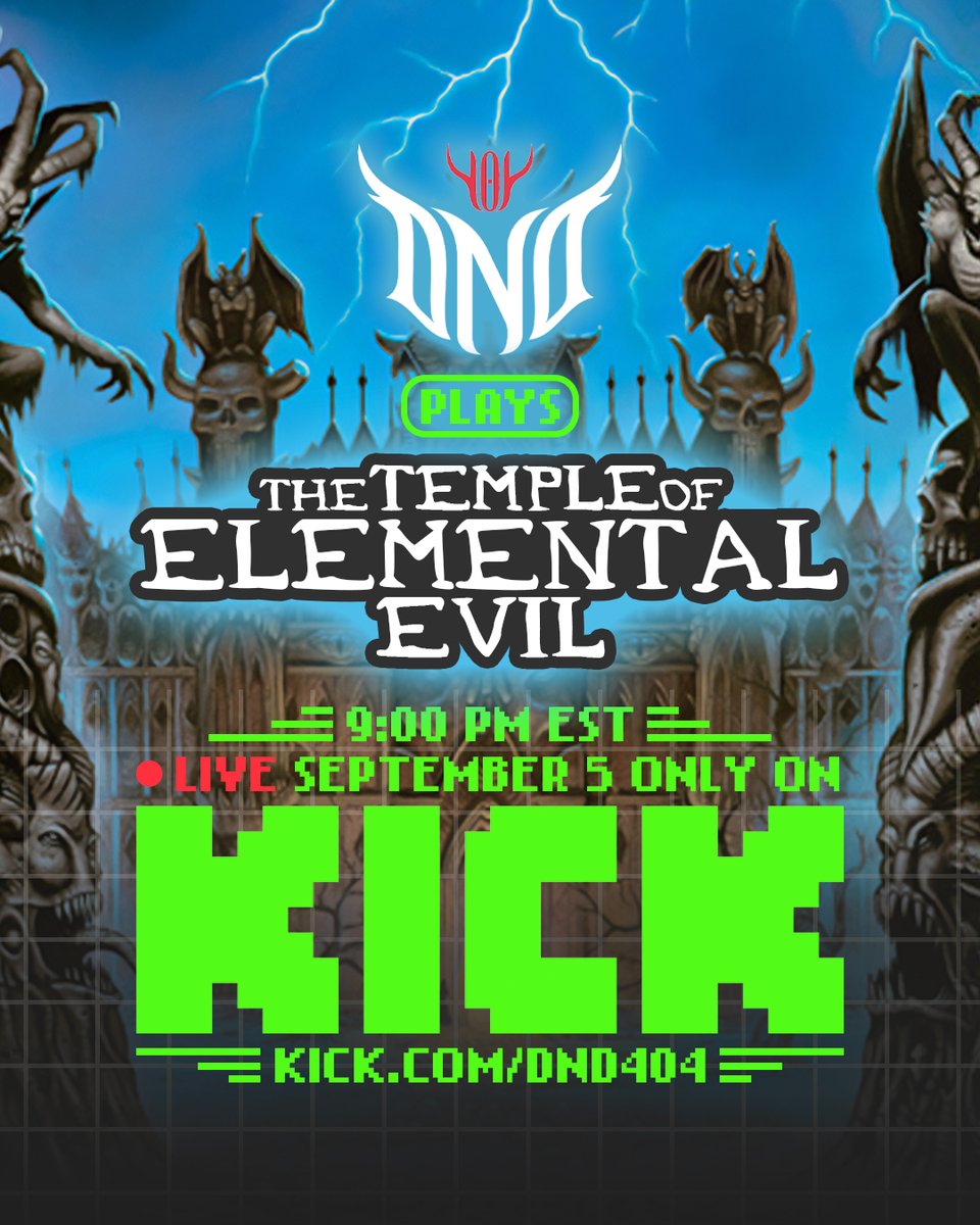 Tuesday sept 5th we are going live! We are running an exclusive livestream campaign at kick.com/dnd404 

DND404 will be tackling the Temple of Elemental Evil!